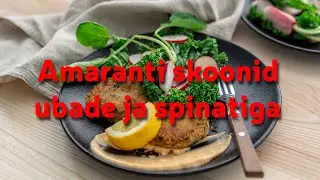 Kokka kodus | Amaranti skoonide retsept ubade ja spinatiga