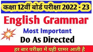 Most Important English Grammar - Do As Directed| Class 12th English Grammar| Board Exams 2022-23