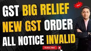 New gst Relief All Notice invalid demand Multi year GSt Notice invalid Big Order Honble Court