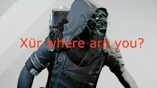 Where is Xur? Week 8, April Update