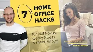 7 Home-Office Hacks - Ideen & Tipps f&uuml;r viel Fokus und wenig Stress