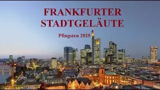 ✨🔔FRANKFURTER Stadtgeläute 2025 
