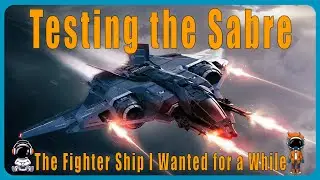 Will the Sabre be the Best Ship in my Fleet in Star Citizen?