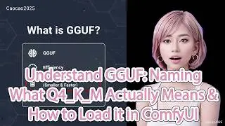 Руководство для начинающих: понимание GGUF и как загружать модели GGUF в ComfyUI
