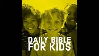 Daily Bible for Kids - January 17th, 26