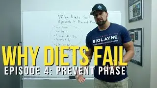 Why Diets Fail - Episode 4: Prevent Phase
