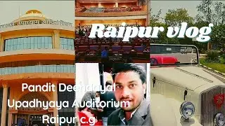 Pt.deen dayal upadhyay auditorium|| Raipur vlogs|| auditorium vlog
