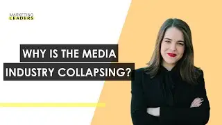 Why is the Media Industry Collapsing in Recent Time | Marketing Leaders