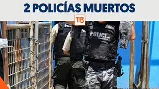Crisis en Ecuador: Confirman asesinato de dos policías