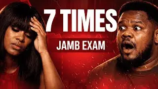 I Wrote JAMB 7 Times. This Is What It Did to Me.