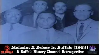 Malcolm X Debate in Buffalo (1963) - A Buffalo History Channel Retrospective