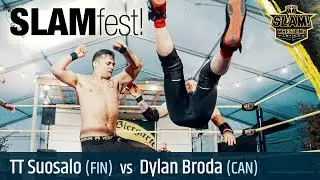 SLAMfest! - One Night Riot 2020 -  Dylan Broda (CA) vs. TT Suosalo (FI)