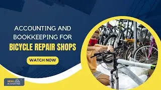 Bicycle Repair Shop Bookkeeping & Accounting: Challenges & Solutions