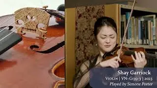 (SOLD) Shay Garriock violin, 2023 / Simone Porter / at the Metzler Violin Shop