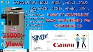 How to Configure Canon IRA 4245 Scanning on Windows 10 | Scan to PC Canon 4035,4045,4051,4235,4251