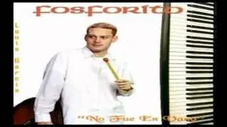 FOSFORITO - Te libero (Feat. Juan Ernesto)