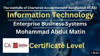 Certificate Level-IT || Class-7 || Enterprise Business System  || Mohammad Abdul Matin FCA ||