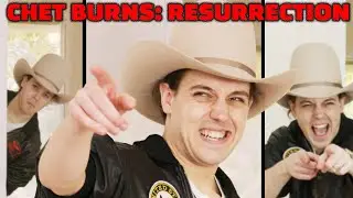 Chet Burns: Resurrection