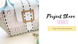 Project Share // Paper Purse & Matching Wallet