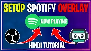How To Setup a Spotify Music Overlay on OBS IN Hindi | Spotify Music Overlay on Streamlabs OBS HINDI