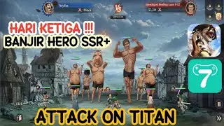 Hari Ketiga !! Makin Banyak Dapat Hero SSR+ | ATTACK ON TITAN | Gacha | Giftcode | Bahasa Indonesia 