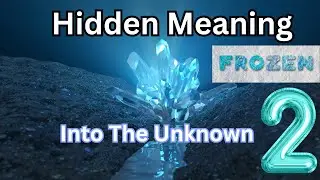 Into The Unknown Frozen 2 Hidden Meaning
