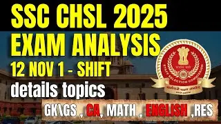 SSC CHSL 2025 EXAM REVIEW 12 NOV 1ST SHIFT LIVE