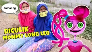 SEREM ADA MOMMY LONG LEG |  PUTRI DUYUNG DICULIK MOMMY LONG LEG | CHIKAKU FAMILY
