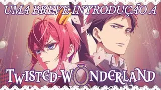 Uma Breve Introdução a Twisted Wonderland