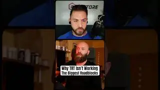 Why TRT Isn&rsquo;t Working: The Biggest Roadblocks