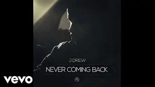 J.Drew - Flight (Audio) #NeverComingBack