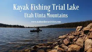 Kayak Fishing Trial Lake - Utah Uinta Mountains