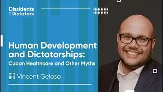 Human Development & Dictatorships: Cuban Healthcare and Other Myths