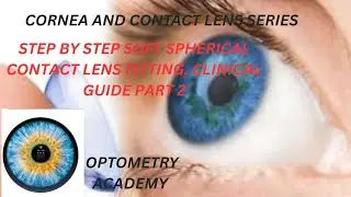 Step by step soft spherical contact lens fitting: complete clinical guide part 2