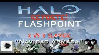 HALO FLASHPOINT - SLAYER Navidad Armada (reporte)