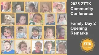 2025 ZTTK Conference: Day 2 Opening Remarks, by President, ZTTK SON-Shine Foundation
