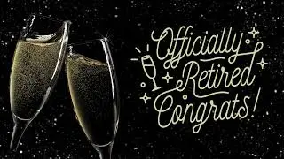 Retirement Screensaver - Happy Retirement Screensaver - Officially Retired Congrats - HD - 1HR