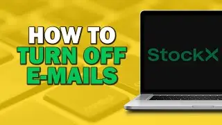 How to Unsubscribe from Stockx Emails Turn Off Emails (Easiest Way)​