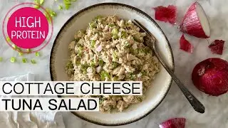 You&rsquo;ve Gotta Try This Cottage Cheese Tuna Salad!