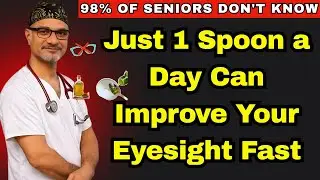 Improve EYESIGHT Instantly By Just Eating 1 Spoon Of This Powerful Food | Dr. Pradip Jamnadas