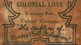 Colonial Love - Syncopated Waltz - Eighty-Eight Note 66497B