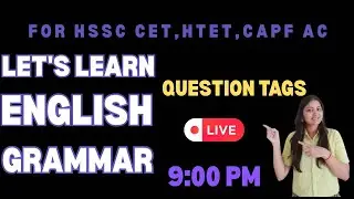 ENGLISH GRAMMAR FOR HSSC CET, UPSC CAPF AC |ENGLISH BY SONIKA MA'AM | LECTURE-9 QUESTION TAGS