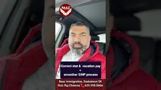 Correct stat & vacation pay = smoother SINP process|Baaz immigration|Raj Cheema|📞639.998.0666