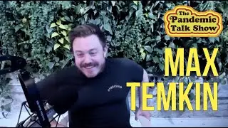 The Pandemic Talk Show - Episode 2 - Max Temkin - Cards Against Humanity