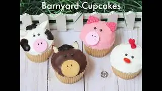 Barnyard Animal Cupcakes Tutorial