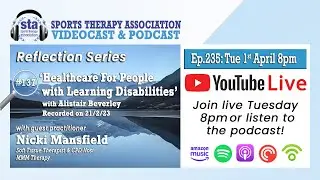 Ep235 'Healthcare For People With Learning Disabilities' - Reflection with guest Nicki Mansfield
