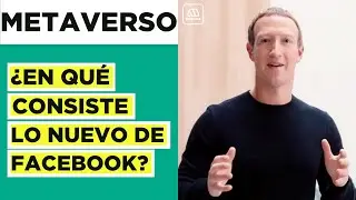 Metaverso de Facebook: &iquest;Qu&eacute; es y en qu&eacute; consiste?