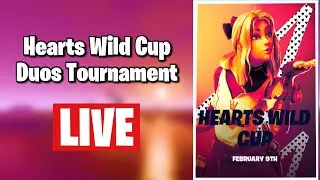 🔴 Live EU Hearts Wild Cup Duos Tournament