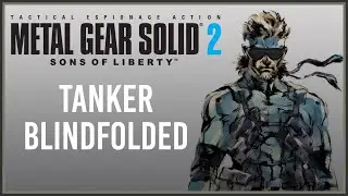 Blindfolded Metal Gear Solid 2 Tanker (Former World Record 07:41)