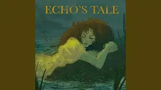 Echo's Tale